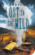 Lost in the Wild di Kaydan edito da BOLD STROKES BOOKS