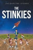 The Stinkies di Jacqueline Stokes edito da Christian Faith Publishing, Inc