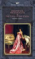 Confidence, The Europeans & The Turn of the Screw di Henry James edito da PRINCE CLASSICS