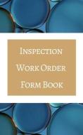 Inspection Work Order Form Book - Colore di KARTAH edito da Lightning Source Uk Ltd