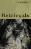 Retrievals di Tim Wenzell edito da Resource Publications