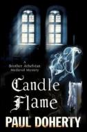 Candle Flame di Paul Doherty edito da Severn House Publishers Ltd