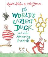 The World's Laziest Duck di John Yeoman, Quentin Blake edito da Andersen Press Ltd
