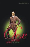 Sex Lives Of The Great Dictators di Nigel Cawthorne edito da Carlton Books Ltd