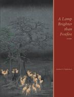 Lamp Brighter than Foxfire di Andrew S. Nicholson edito da University Press of Colorado