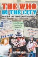 The Who In the City di Ian Snowball edito da New Haven Publishing Ltd