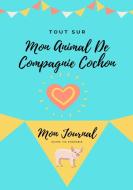 Tout Sur Mon Animal De Compagnie: Mon J di PETAL PUBLISHING CO edito da Lightning Source Uk Ltd