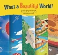 What a Beautiful World!: The Earth's Layers di Seon-Woong Shin edito da BIG & SMALL