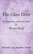 The Glass Door di Henrik Ibsen edito da Bookbaby