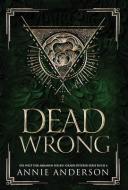 Dead Wrong di Anderson edito da BAUER & DEAN