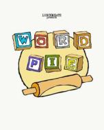 Word Pie di Alex Downey edito da Createspace Independent Publishing Platform