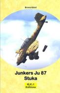 Ebook Junkers Ju 87 - The Stuka di Brown Kittel edito da R.E.I. Editions