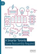 A Smarter Toronto di Bob Hanke edito da Springer International Publishing