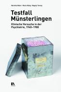 Testfall Münsterlingen di Mario König, Marietta Meier, Magaly Tornay edito da Chronos Verlag