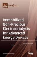 Immobilized Non-Precious Electrocatalysts for Advanced Energy Devices edito da MDPI AG