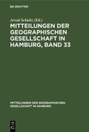 Mitteilungen der Geographischen Gesellschaft in Hamburg, Band 33 edito da De Gruyter
