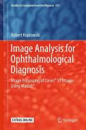 Image Analysis for Ophthalmological Diagnosis di Robert Koprowski edito da Springer International Publishing