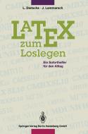 Latex zum Loslegen di Luzia Dietsche, Joachim Lammarsch edito da Springer Berlin Heidelberg