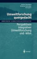 Umweltforschung quergedacht edito da Springer Berlin Heidelberg