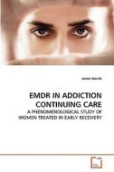 EMDR IN ADDICTION CONTINUING CARE di Jamie Marich edito da VDM Verlag