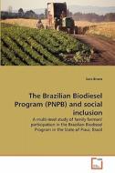 The Brazilian Biodiesel Program (PNPB) and social inclusion di Sara Brune edito da VDM Verlag