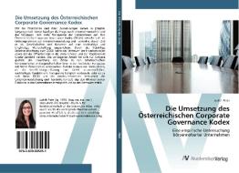 Die Umsetzung des Österreichischen Corporate Governance Kodex di Judith Flatz edito da AV Akademikerverlag