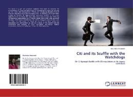 Citi and its Scuffle with the Watchdogs di Nischinta Amarnath edito da LAP Lambert Academic Publishing