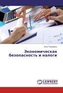 Jekonomicheskaya bezopasnost' i nalogi di Inna Timofeeva edito da LAP Lambert Academic Publishing