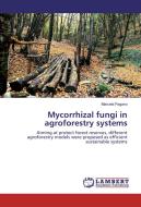 Mycorrhizal fungi in agroforestry systems di Marcela Pagano edito da LAP Lambert Academic Publishing
