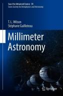 Millimeter Astronomy di Thomas L. Wilson, Stéphane Guilloteau edito da Springer-Verlag GmbH
