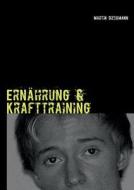 Ernahrung & Krafttraining edito da Books On Demand