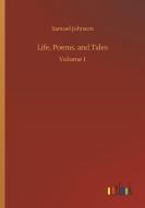 Life, Poems, and Tales di Samuel Johnson edito da Outlook Verlag