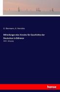 Mitteilungen des Vereins für Geschichte der Deutschen in Böhmen di G. Biermann, A. Horcicka edito da hansebooks