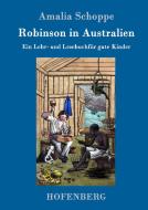 Robinson in Australien di Amalia Schoppe edito da Hofenberg