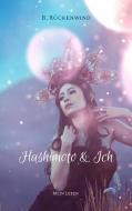 Hashimoto & Ich di B. Rückenwind edito da Books on Demand