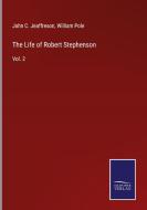 The Life of Robert Stephenson di John C. Jeaffreson, William Pole edito da Salzwasser-Verlag