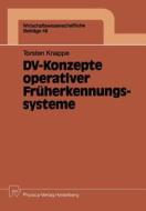 DV-Konzepte operativer Früherkennungssysteme di Thorsten Knappe edito da Physica-Verlag HD