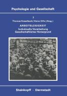 Arbeitslosigkeit di T. Kieselbach, H. Offe edito da Steinkopff Dr. Dietrich V