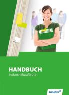 Handbuch Industriekaufleute. Schülerband edito da Winklers Verlag