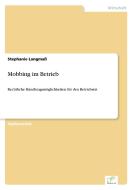 Mobbing im Betrieb di Stephanie Langmaß edito da Diplom.de