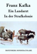 Ein Landarzt / In der Strafkolonie di Franz Kafka edito da Hofenberg