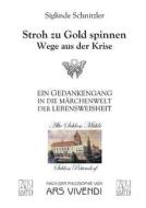 Stroh zu Gold spinnen di Siglinde Schnitzler edito da Books on Demand