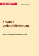 Kreative Verkaufsförderung di Bärbel Folten edito da Redline