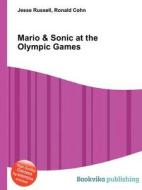 Mario & Sonic At The Olympic Games di Jesse Russell, Ronald Cohn edito da Book On Demand Ltd.