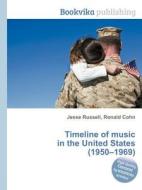 Timeline Of Music In The United States (1950-1969) edito da Book On Demand Ltd.