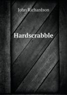 Hardscrabble di Professor of Musicology John Richardson edito da Book On Demand Ltd.
