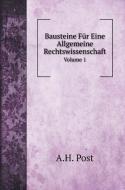 Bausteine Für Eine Allgemeine Rechtswissenschaft di A. H. Post edito da Book on Demand Ltd.