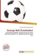 George Bell (footballer) edito da Dign Press