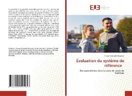 Évaluation du système de référence di Prosper Kabarole Mugenyi edito da Éditions universitaires européennes
