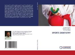 SPORTS DENTISTRY di DR NILESH ROJEKAR edito da LIGHTNING SOURCE UK LTD